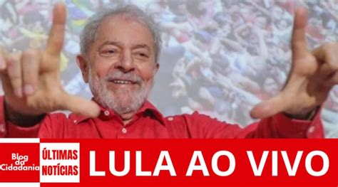 Lula Fala Ao Mundo Assista Agora Coletiva De Imprensa Blog Da Cidadania