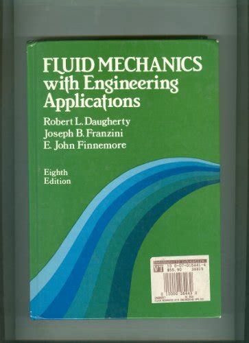 Fluid Mechanics With Engineering Applications - Daugherty, Robert L ...