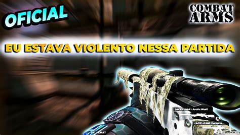 Combat Arms Partida Oficial Eu Estava Violento Nessa Partida Youtube