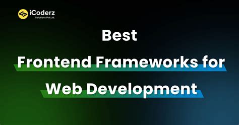 Best Frontend Frameworks For Web Development A Detailed Guide