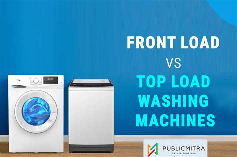 Front Load Vs Top Load Washing Machines