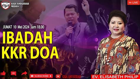 Ibadah Kkr Doa Tgl Mei Jam Ev Elisabeth Philip