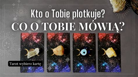 Kto o Tobie plotkuje Kto o Tobie mówi i co mówi Kto cię obgaduje i