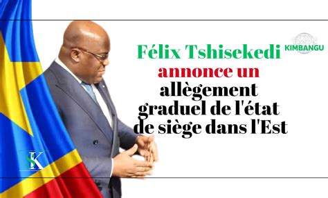 Félix Tshisekedi annonce un allègement graduel de l état de siège dans