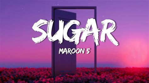 Maroon 5 Sugar Lyrics YouTube