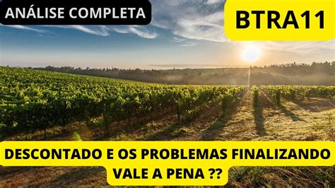 BTRA11 PROBLEMAS ACABANDO FII CADA VEZ MELHOR E MUITO BARATO BEM