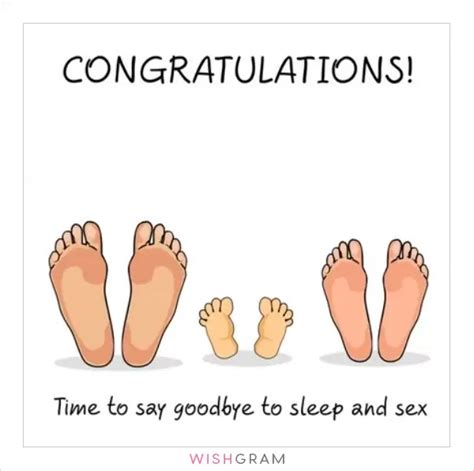 Congratulations Time To Say Goodbye To Sleep And Sex Messages Wishes And Greetings Wishgram