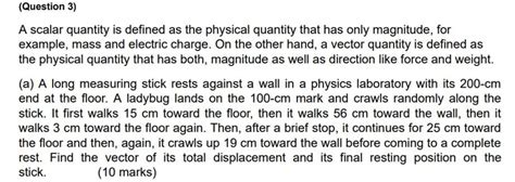 Solved A scalar quantity is defined as the physical quantity | Chegg.com