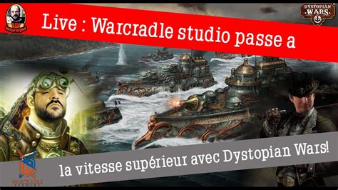 Warcradle Passe A La Vitesse Superieur Dystopian Wars 3 5 Avec Tous