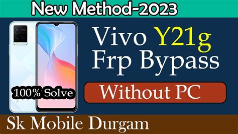 Vivo Y21g Frp Bypass Without Pc 100 Solved Sk Mobile Durgam YouTube