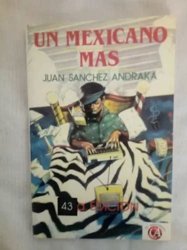 Un Mexicano M S Juan S Nchez Andraka Mercadolibre