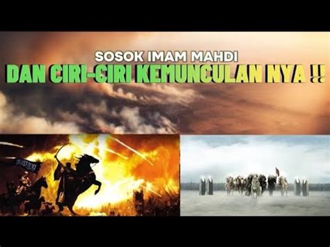 Sosok Imam Mahdi Dan Ciri Ciri Kemunculan Nya Youtube