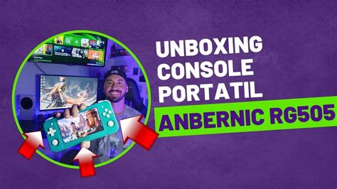 MEU PRIMEIRO CONSOLE PORTÁTIL Unboxing Anbernic RG505 YouTube