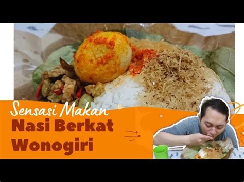 Nasi Berkat Wonogiri Sensasi Makan Nasi Berkat Wonogiri Youtube