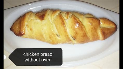 Chicken Bread Without Oven Youtube