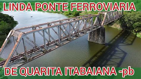 LINDA PONTE DE GUARITA ITABAIANA PARAÍBA YouTube