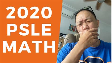 First Impression Of The Actual 2020 Psle Math Questions Youtube