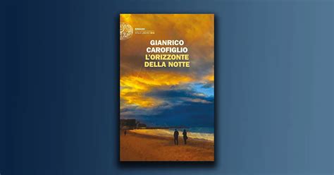 L Orizzonte Della Notte Carofiglio Tra Omicidio E Legittima Difesa