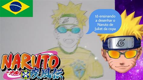 Como Desenhar O Naruto Da Copa Do Brasil Mandrake A Juliet YouTube