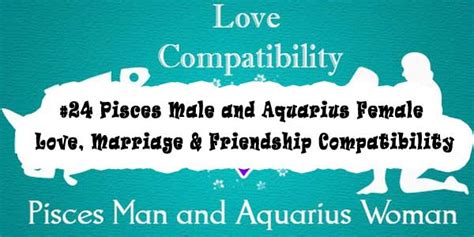 24 Pisces Male And Aquarius Female Love Marriage And Friendship