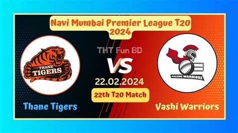 Thane Tigers Vs Vashi Warriors Navi Mumbai Premier League T20 Live