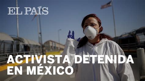 MÉXICO Activista mexicana graba su detención YouTube