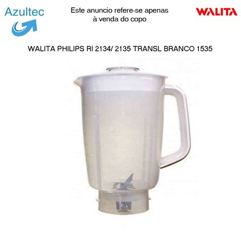 Copo Do Liquidificador Walita Philips Translucido Branco C Digo