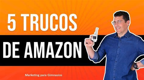 Cierra M S Ventas Con Trucos Psicol Gicos De Amazon En Tu Gimnasio