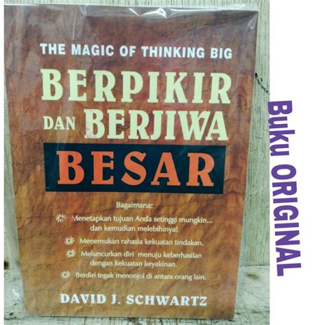 Jual Buku The Magic Of Thinking Big Berpikir Dan Berjiwa Besar David J