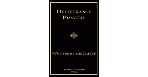 Deliverance Prayers For Use By The Laity By Chad A Ripperger