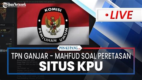 Respons Tpn Ganjar Mahfud Soal Peretasan Situs Kpu Yang Berhasil