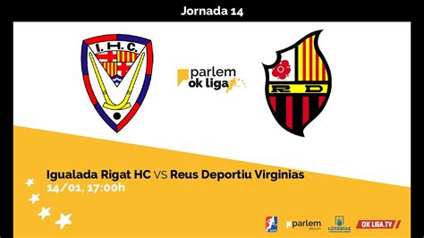 ParlemOKLiga Igualada Rigat HC Reus Deportiu Virginias 14ª