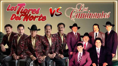 LOS TIGRES DEL NORTE Y LOS CAMINANTES RANCHERAS YouTube Music