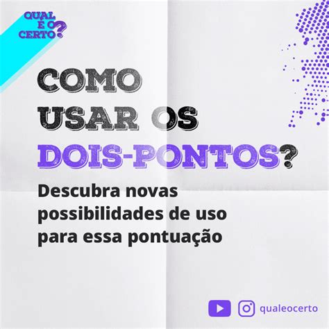 Como Usar Os Dois Pontos Qual O Certo