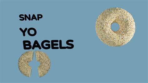 Snap Yo Bagels Youtube