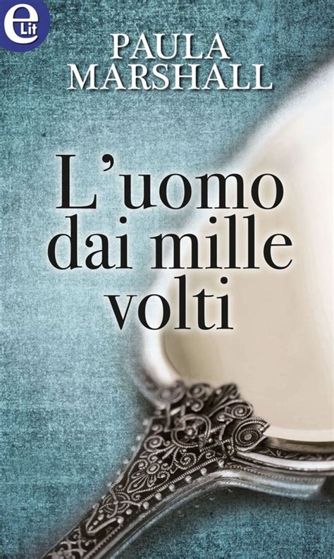 I Dilhorne L Uomo Dai Mille Volti Elit Ebook Paula Marshall