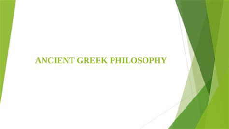 Ancient Greek Philosophy: Types, Approaches and Significance