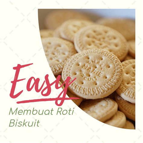 Resep Membuat Roti Biskuit Ini Video Lengkapnya TOPWISATA