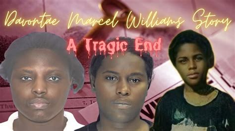 A Tragic End Davontae Marcel William S Story Youtube