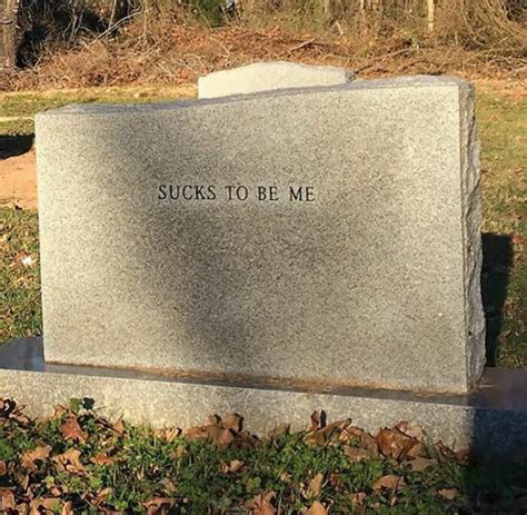 40 Funny Epitaphs From Hilarious People Who Went Out On A Laugh