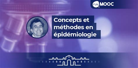 Mooc Concepts et méthodes en Epidémiologie Catalogue de la FOAD Cnam