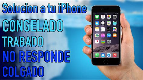 Que Hacer Si Tu IPhone Se Congela Traba No Responde Frisea Cuelga