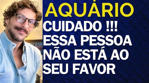 ♒️ AquÁrio Cuidado Essa Pessoa NÃo EstÁ Ao Seu Favor Tarot TerapÊutico Fernando Novais