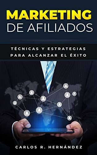 Amazon Marketing De Afiliados Técnicas Y Estrategias Para