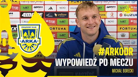 ARKA GDYNIA ODRA OPOLE 4 2 MICHAŁ BORECKI PO MECZU YouTube