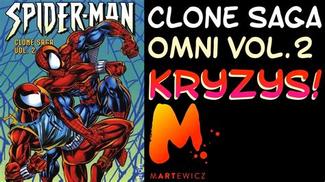 Spider Man Clone Saga Omnibus Vol Artystyczny Kryzys Si Ga Zenitu