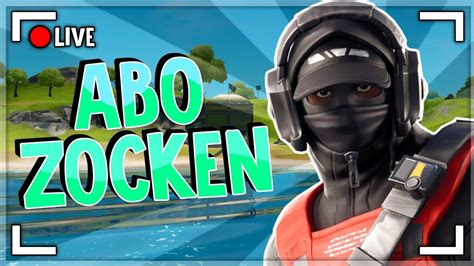 Fortnite Abo Zocken Live Deutsch Youtube