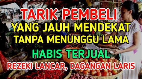 Doa Pelaris Dagangan Paling Ampuh Penarik Pembeli Dari Segala Arah