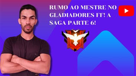 2022 RUMO AO MESTRE NO GLADIADORES FF A SAGA PARTE 6 YouTube