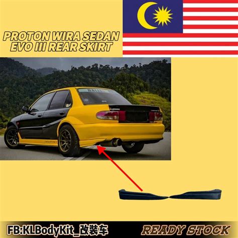 PROTON WIRA EVO 3 WIRA SEDAN EVO 3 REAR SKIRT READY STOCK Shopee